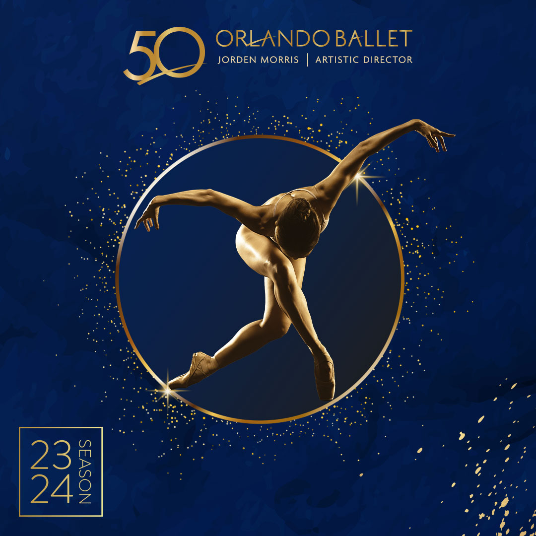 In the center of the photo there's a ballet dancer surrounded by a golden ring that's emanating sparkles. Above that is the 50th anniversary logo next to text that reads, "Orlando Ballet - Jorden Morris Artistic Director." In the bottom left-hand corner is a text box that says "23 24 Season."